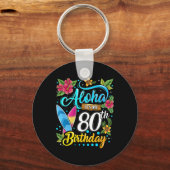Aloha Het Is Mijn 80e Verjaardag Surfen Hawaii Str Sleutelhanger (Voorkant)
