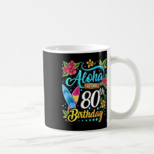 Aloha Het Is Mijn 80ste Verjaardag Surfen Hawaii S Koffiemok