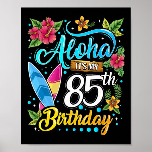 Aloha Het Is Mijn 85e Verjaardag Surfen Hawaii Str Poster (Voorkant)