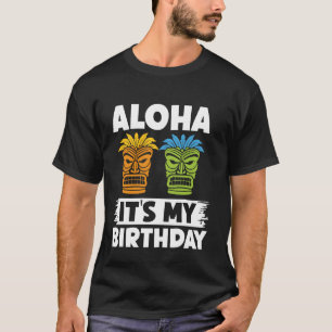 Aloha Het is mijn verjaardag - Luau Kahuna Art Haw T-shirt