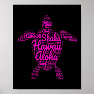 Aloha I Love Hawaii Zee Turtles Shaka Surfing Vibe Poster
