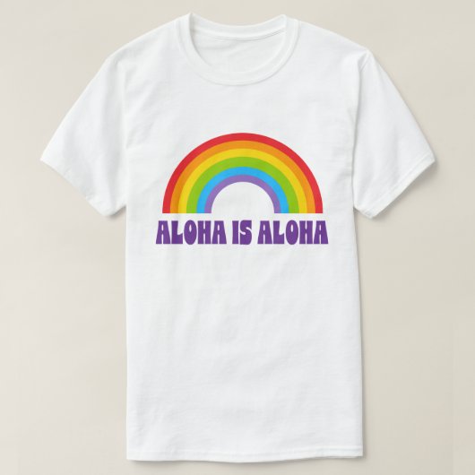 Aloha Is Aloha Rainbow Pride Hawaii T-shirt (Design voorkant)