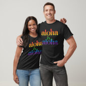 Aloha Is Aloha Rainbow Pride Hawaii T-shirt (Unisex)