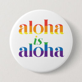 Aloha Is Aloha Regenboog Pride Hawaï Ronde Button 7,6 Cm