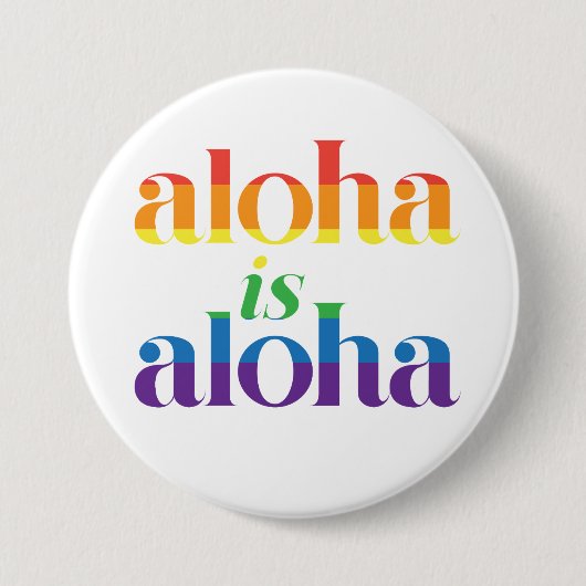 Aloha Is Aloha Regenboog Pride Hawaï Ronde Button 7,6 Cm (Voorkant)