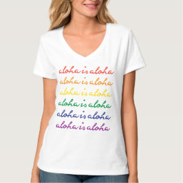 Aloha Is Aloha Regenboog Pride Hawaï T-shirt