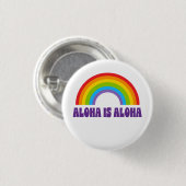 Aloha Is Aloha Regenboog trots Hawaï Ronde Button 3,2 Cm (Voorkant /achterkant)