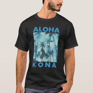 Aloha Kona Hawaii Palm Tree Hawaii Island Tropic T-shirt