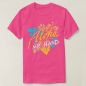 Aloha Mr. Hand DE ORIGINELE TShirt (Design voorkant)