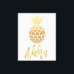 Aloha Tropische anananas White en Gold Foil Canvas Afdruk<br><div class="desc">Aloha Faux Gold Typografie en Tropisch anananas Poster voor het naar huis of naar huis uitgesmeerde strand.</div>