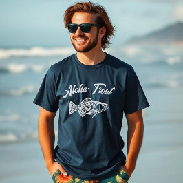 Aloha Trout-Fisherman Style T-shirt