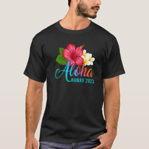 Aloha Vacature with Hawaiian Tropical Hibiscus Flo T-shirt