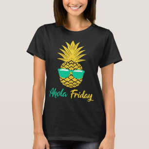 Aloha vrijdag ananas geschenken zomer fruit ananas t-shirt