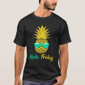 Aloha vrijdag ananas geschenken zomer fruit ananas t-shirt (Voorkant)