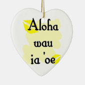 Aloha wau a'oe - Hawaiian Ik hou van je Keramisch Ornament (Rechts)