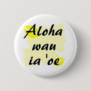 Aloha wau a'oe - Hawaiian Ik hou van je Ronde Button 5,7 Cm