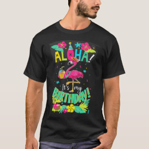Aloha's mijn verjaardag Happy Hawaiian Flamingo Bd T-shirt