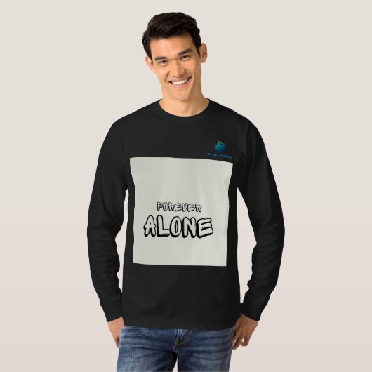 Alone Forever T-shirt: Edgy & Empowering." T-shirt (Voorkant volledig)