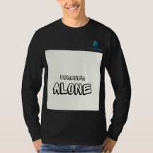 Alone Forever T-shirt: Edgy & Empowering."