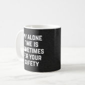 Alone Time Safety Funny Quote Koffiemok (Voorkant links)