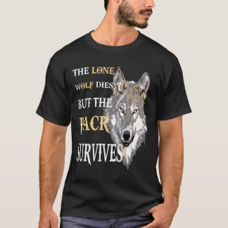 Alone Wolf Dies But The Pack Survives Distress T-shirt