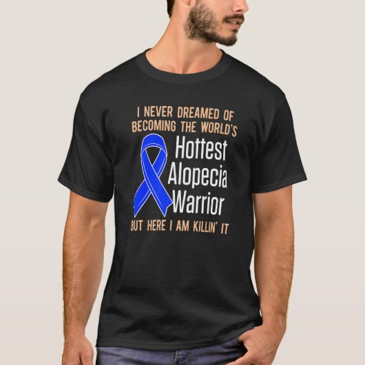 Alopecia Awareness Hair Loss Warrior Hottest Survi T-shirt (Voorkant)
