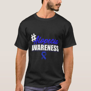 Alopecia Awareness Hair Loss Warrior Infection Sur T-shirt