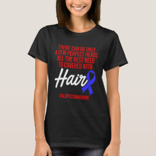 Alopecia Awareness Hair Loss Warrior Perfect Head T-shirt