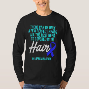Alopecia Awareness Hair Loss Warrior Perfect Head T-shirt