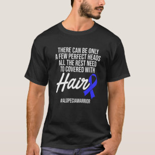 Alopecia Awareness Hair Loss Warrior Perfect Head T-shirt