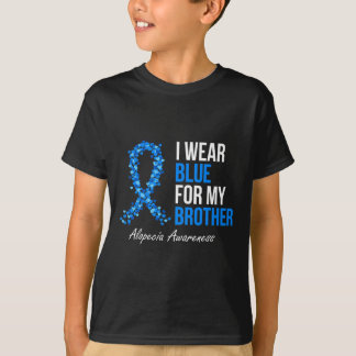 Alopecia Awareness I Draag Blue for My Brother Blu T-shirt