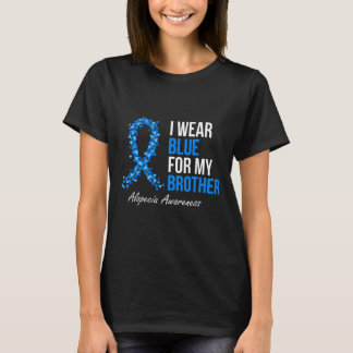 Alopecia Awareness I Draag Blue for My Brother Blu T-shirt