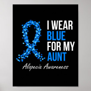 Alopecia Awareness I Draag Blue for My tante Blue Poster