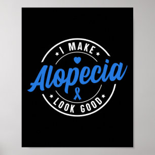 Alopecia Bewustheid Ik laat Alopecia er Goed Blauw Poster