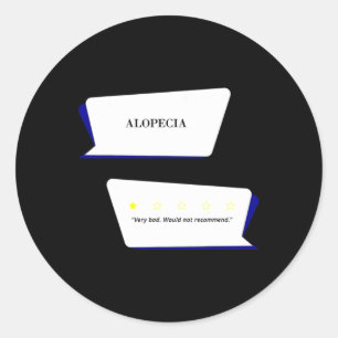 Alopecia Review Zeer slecht. Zou niet adviseren. Ronde Sticker