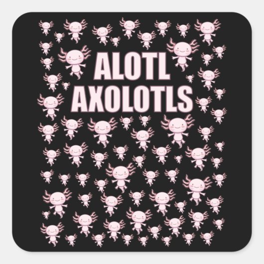 Alotl Axolotls, een hoop Axolotls Vierkante Sticker (Voorkant)