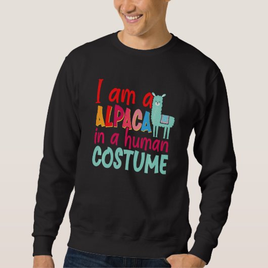 Alpaca Llama ik ben een alpaca in een menselijk ko Trui (Voorkant)