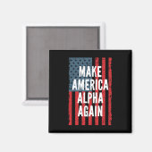 Alpha Make America Again Vierde Juli Onafhankelijk Magneet (Voorkant / Achterkant)