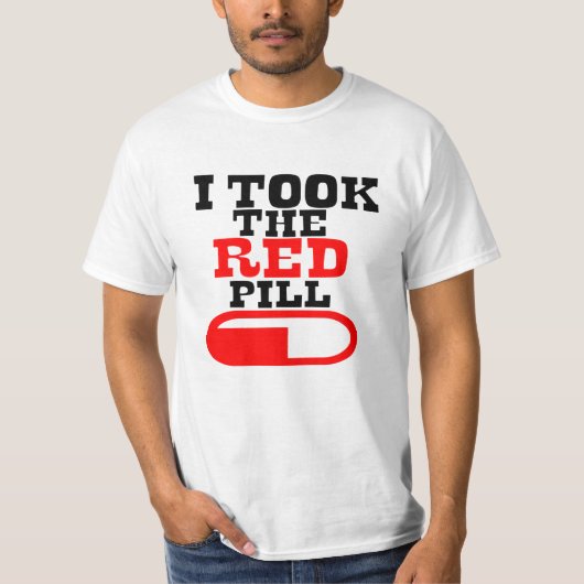 Alpha male I TOOK THE RED PILL T-shirt (Voorkant)
