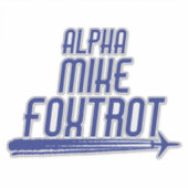 Alpha Mike Foxtrot Funny Airplane Pilot Gezegde Sticker (Voorkant)