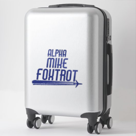 Alpha Mike Foxtrot Funny Airplane Pilot Gezegde Sticker (Koffer)
