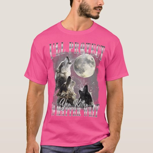 Alpha Wolf Ik bescherm je kitten grappig T-shirt (Voorkant)