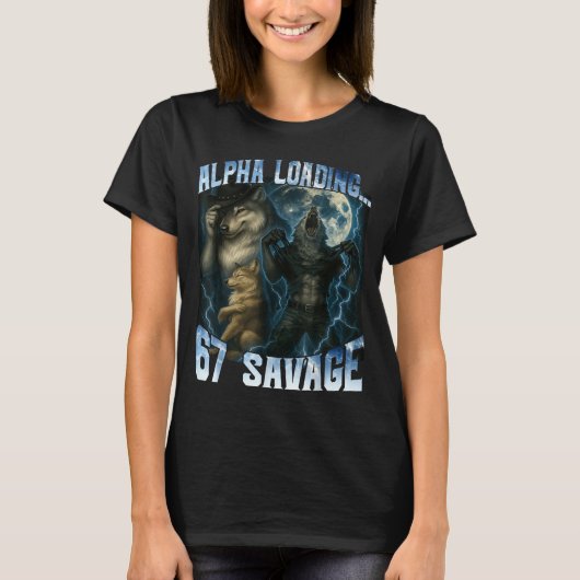 Alpha Wolf Loading 67 Percent Savage Funny Wolves T-shirt (Voorkant)