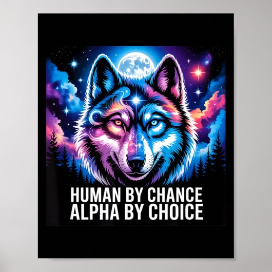 Alpha wolf mens door toeval alpha door keuze poster (Voorkant)