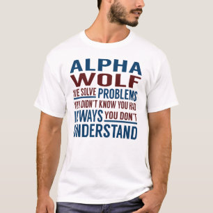 Alpha Wolf Solve Problemen T-shirt