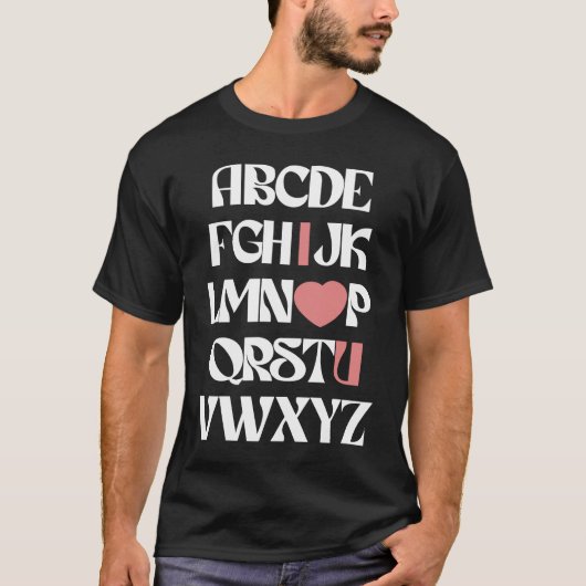 ALPHABET ABC IK HOOP VAN JE Valentijnsdag leraar H T-shirt (Voorkant)