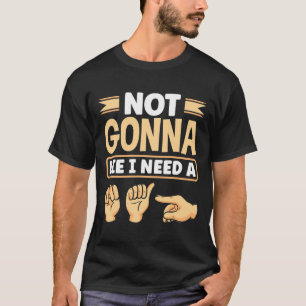 Alphabet Amerikaanse Zangtaal ASL Leraar Ik heb he T-shirt