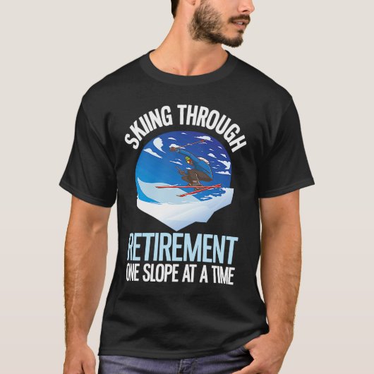Alpine Skiing Through Retirement One Slope At A Ti T-shirt (Voorkant)