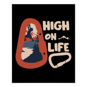 Alpinisme Bergbeklimmen High On Life Perfect Poster