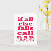 Als al het andere faalt, bel papa - Funny Vaderdag Kaart (Gele Bloem)